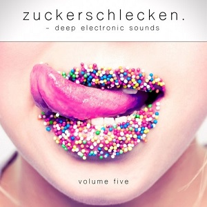 VA  Zuckerschlecken Vol.5: Deep Electronic Sounds (2016)