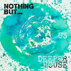 VA - Nothing But Deeper House Vol 3 2016