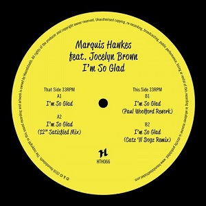 Marquis Hawkes - I'm So Glad [HTH066D]