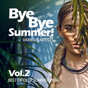 VA  Bye Bye Summer! (Best Of Deep Summer 2016) Vol. 2  