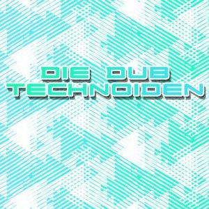VA  Die Dub Technoiden (10109795)