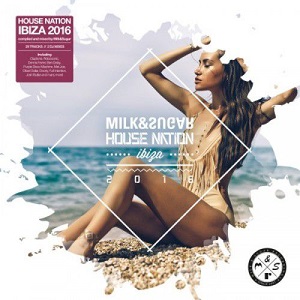 Milk & Sugar  House Nation Ibiza 2016