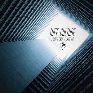 Tuff Culture - Take Me _ I Don't Care [EP]