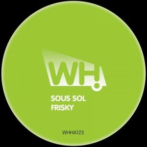 Sous Sol  Frisky [WHHA123]