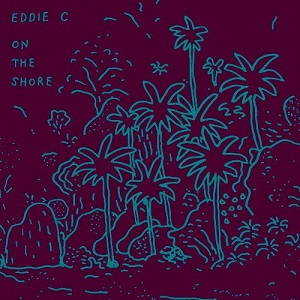 Eddie C  On The Shore [EF74]