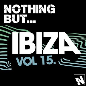 VA - Nothing But... Ibiza, Vol. 15 (2016)