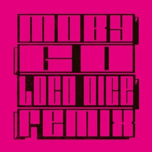 Moby  Go (Loco Dice Remix) [DESOLATSE003]