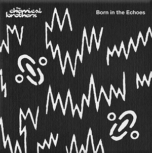 The Chemical Brothers - Born in the Echoes [Japanese Edition]
