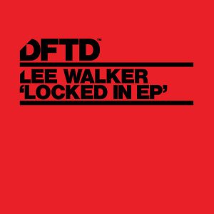 Lee Walker  Locked In EP