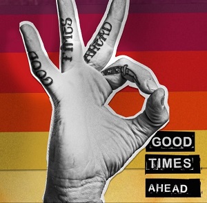 GTA - Good Times Ahead [CD] (2016)