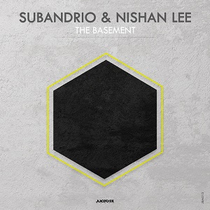 Subandrio & Nishan Lee  The Basement (Juicebox Music)