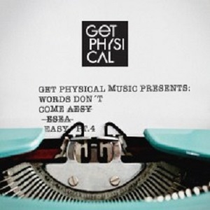 VA  Get Physical Presents / Words Dont Come Easy Pt 4 (Unmixed) [GPMCD157]