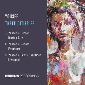 Yousef  Three Cities EP [CIRCUS067]