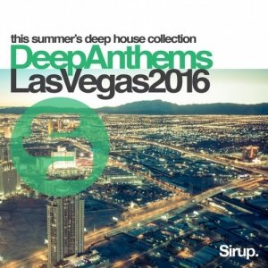 VA  Sirup Deep Anthems Las Vegas 2016 (SIR903)