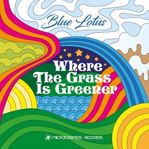 Blue Lotus  Where The Grass Is Greener 2016