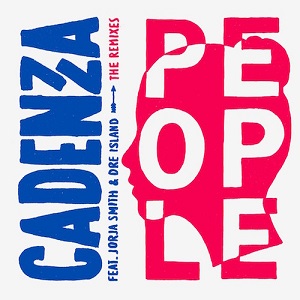Cadenza - People (feat. Jorja Smith & Dre Island) (Remixes)