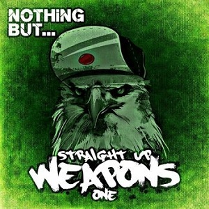 VA  Nothing But Straight Up Weapons, Vol. 1 (2016)