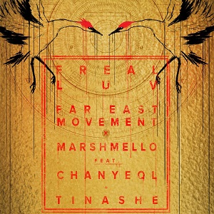 Far East Movement & Marshmello  Freal Luv (feat. Tinashe & Chanyeol)