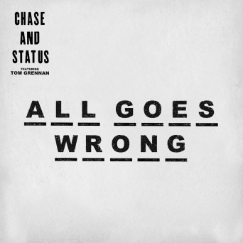 Chase & Status  All Goes Wrong (Dawn Wall Remix)