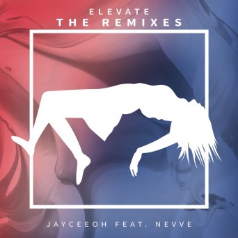 Jayceeoh  Elevate (The Remixes) 2016