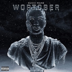 Gucci Mane - Woptober [CD] (2016)