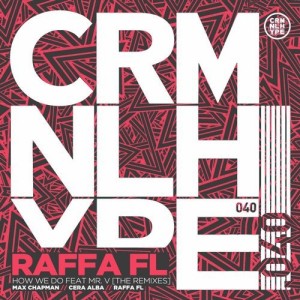 Raffa FL, Mr. V  How We Do: The Remixes [CHR040]