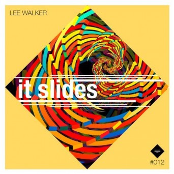 Lee Walker  It Slides 2016