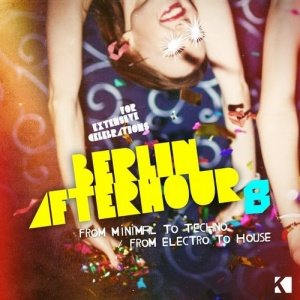 VA  Berlin Afterhour, Vol. 8 (From Minimal to Techno  From Electro to House) (4056813048964)