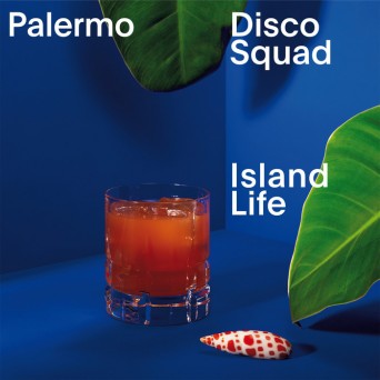 Palermo Disco Squad  Island Life