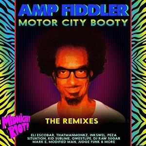 Amp Fiddler - Motor City Booty (The Remixes)