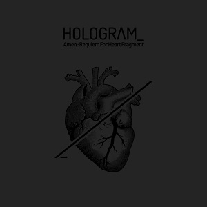 Hologram  - Amen : Requiem for Heart Fragment (2016)