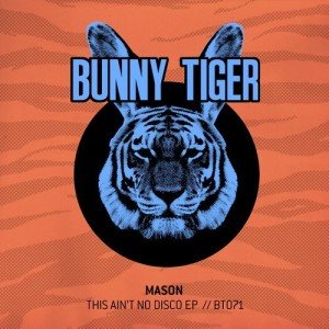 Mason  This Aint No Disco EP [BT071]