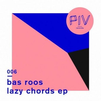 Bas Roos  Lazy Chords EP 2016