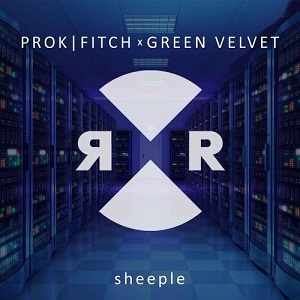 Green Velvet, Prok & Fitch  Sheeple [RR2094]