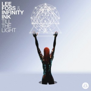 Lee Foss, Infinity Ink  Till The Light [EC008]