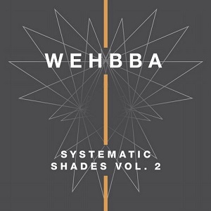 Wehbba  Systematic Shades, Vol. 2 [SYST01156]