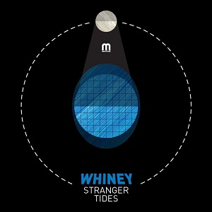 Whiney - Stranger Tides (MEDIC65DD) [EP] (2016)