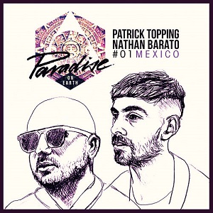 Patrick Topping & Nathan Barato - Paradise on Earth 01 Mexico (HOTCCD008) [2CD] (2016)