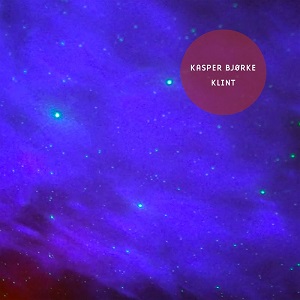 Kasper Bjorke - Klint (HFNDISK36) [EP] 