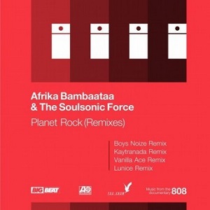 Afrika Bambaataa & The Soulsonic Force  Planet Rock