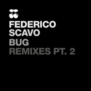 Federico Scavo  BUG  Remixes Pt.2 [PN246]