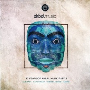Ray Okpara & Audiofly & Gabriel Sordo (Mex) & Nukem  10 Years Of Akbal Music Part 3 [AKBAL121]