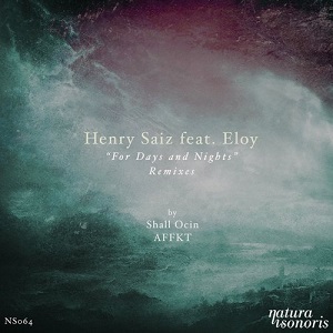 Henry Saiz feat. Eloy  For Days And Nights Remixes [NS064]