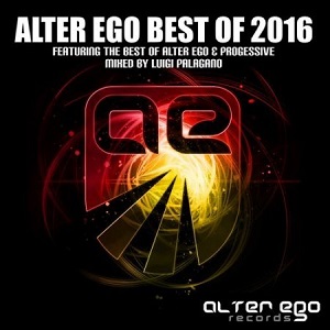 Alter Ego: Best of 2016 (Mixed By Luigi Palagano