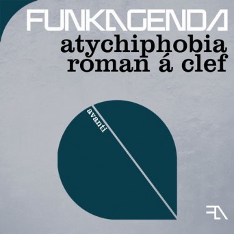 Funkagenda  Atychiphobia / Roman a Clef 