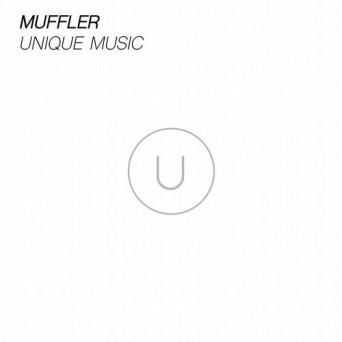 Muffler  Unique Music 2016