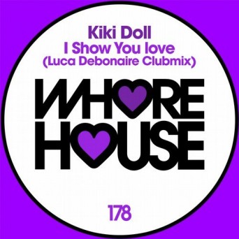 Kiki Doll  I Show You Love (Luca Debonaire Remix)