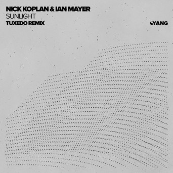 Nick Koplan & Ian Meyer  Sunlight (Tuxedo Remix)