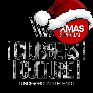 VA  Clubbers Culture Xmas Special: Techno Underground (2016)