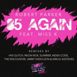 Robert Parker - '85 Again (feat. Miss K) (Neon Nox Remix) 2017